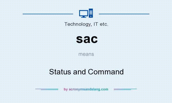 What does sac mean? It stands for Status and Command