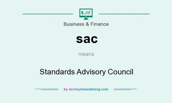What does sac mean? It stands for Standards Advisory Council