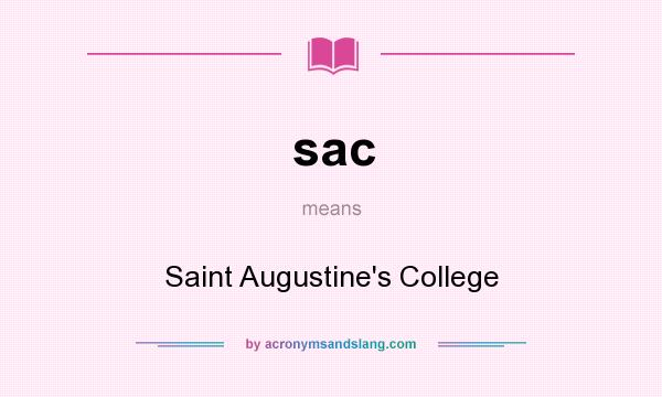 What does sac mean? It stands for Saint Augustine`s College