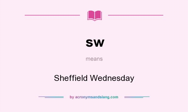 What does sw mean? It stands for Sheffield Wednesday