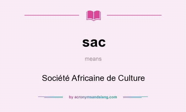 What does sac mean? It stands for Société Africaine de Culture