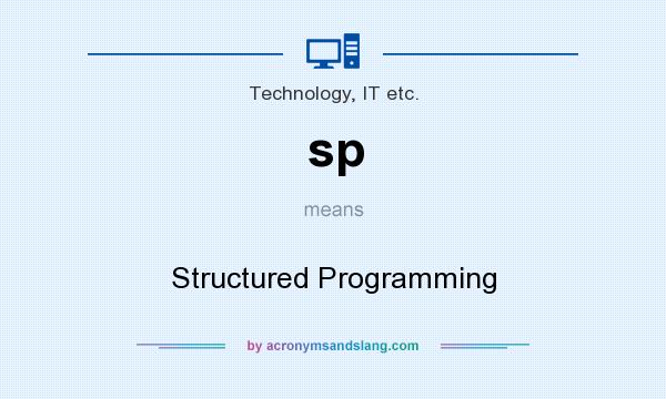 What does sp mean? It stands for Structured Programming