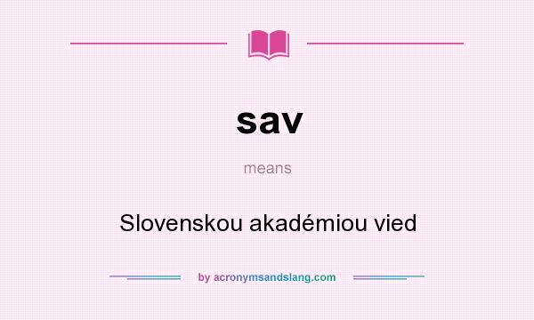 What does sav mean? It stands for Slovenskou akadémiou vied