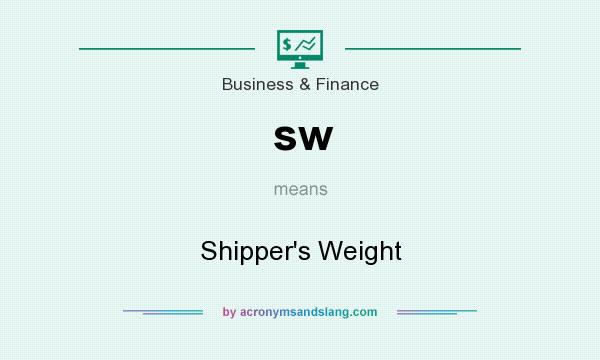 What does sw mean? It stands for Shipper`s Weight