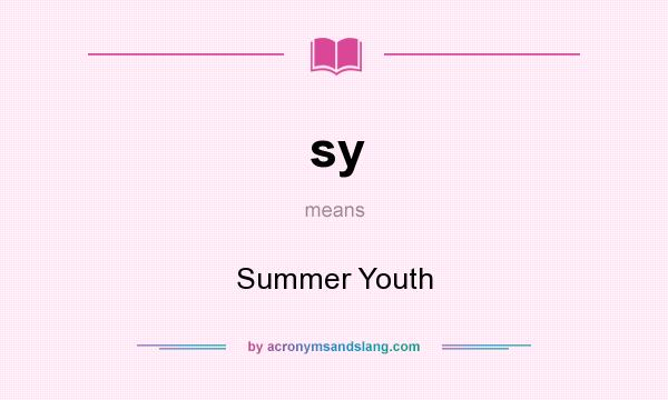 What does sy mean? It stands for Summer Youth