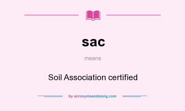 What does sac mean? It stands for Soil Association certified