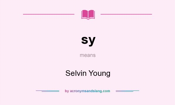 What does sy mean? It stands for Selvin Young