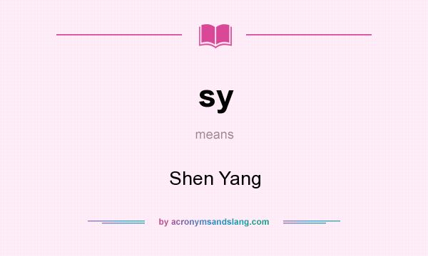 What does sy mean? It stands for Shen Yang