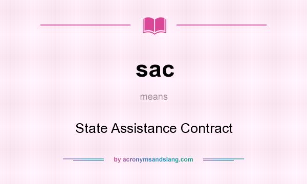What does sac mean? It stands for State Assistance Contract
