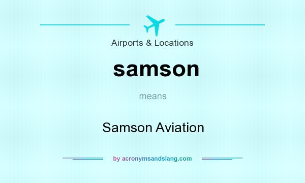 What does samson mean? It stands for Samson Aviation