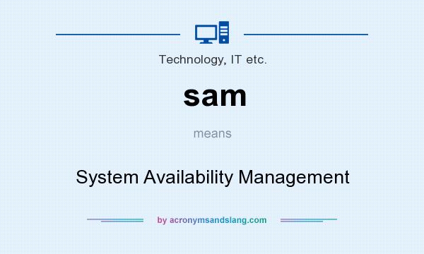 What does sam mean? It stands for System Availability Management