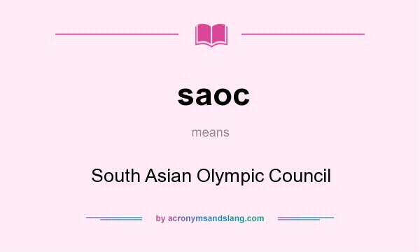 What does saoc mean? It stands for South Asian Olympic Council