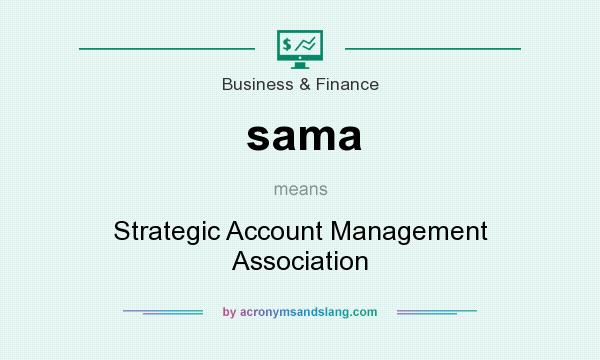 What does sama mean? It stands for Strategic Account Management Association