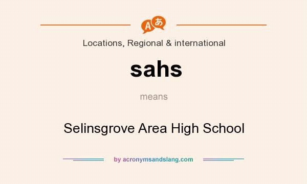 What does sahs mean? It stands for Selinsgrove Area High School