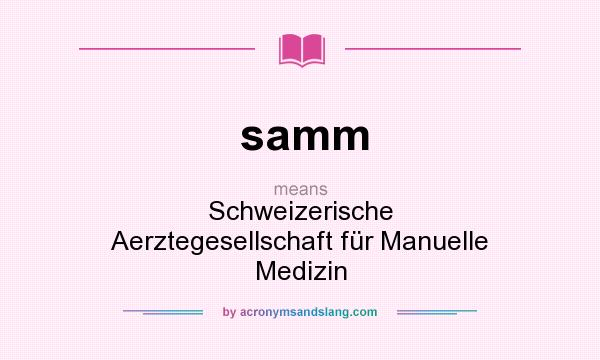 What does samm mean? It stands for Schweizerische Aerztegesellschaft für Manuelle Medizin