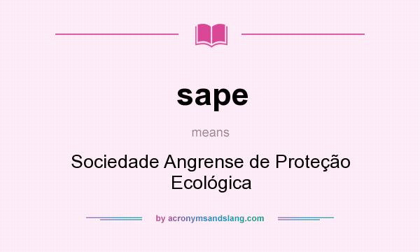 What does sape mean? It stands for Sociedade Angrense de Proteção Ecológica