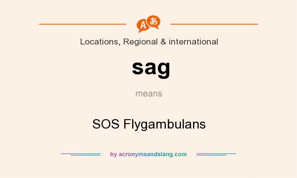 What does sag mean? It stands for SOS Flygambulans