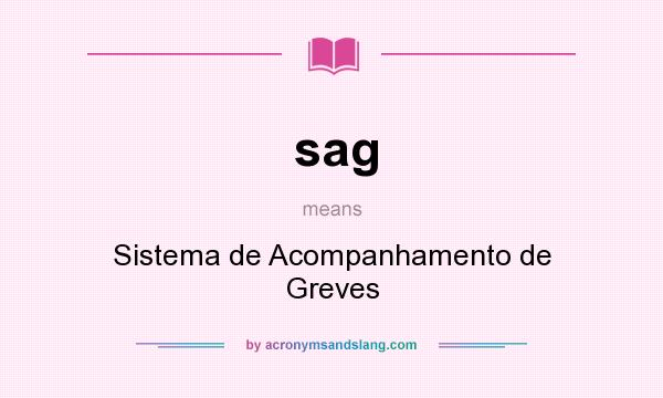 What does sag mean? It stands for Sistema de Acompanhamento de Greves