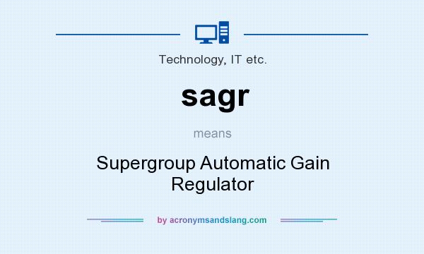 What does sagr mean? It stands for Supergroup Automatic Gain Regulator