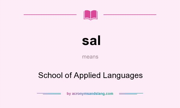What does sal mean? It stands for School of Applied Languages