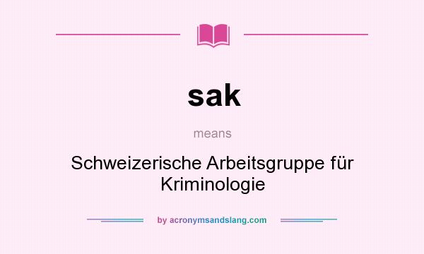 What does sak mean? It stands for Schweizerische Arbeitsgruppe für Kriminologie