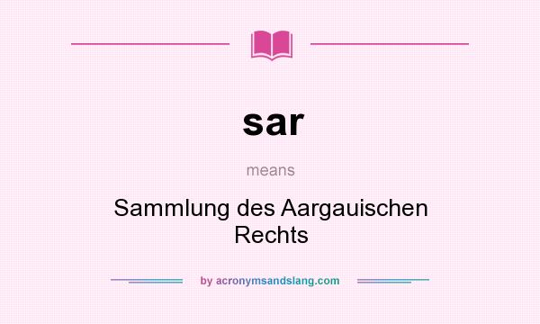 What does sar mean? It stands for Sammlung des Aargauischen Rechts