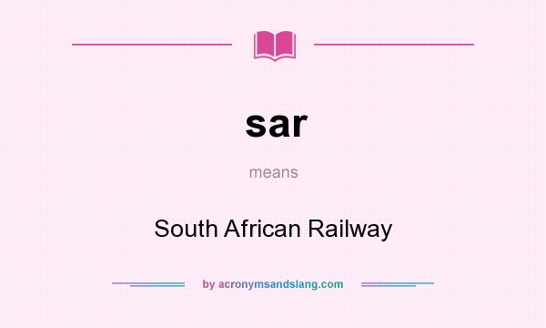 What does sar mean? It stands for South African Railway
