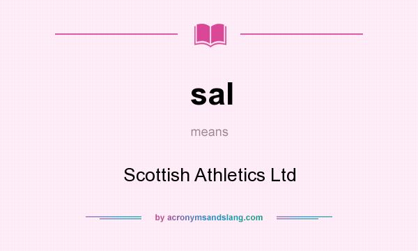 What does sal mean? It stands for Scottish Athletics Ltd