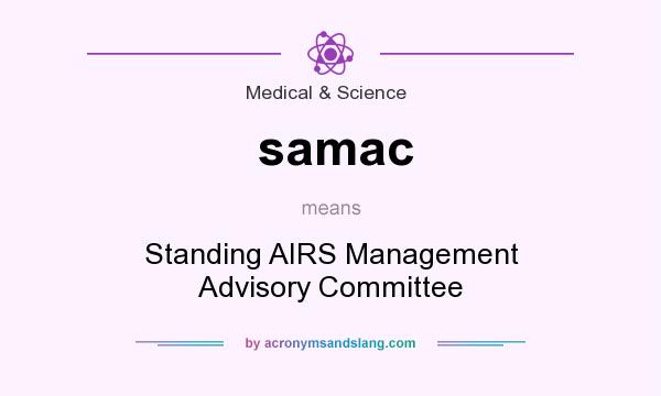 What does samac mean? It stands for Standing AIRS Management Advisory Committee