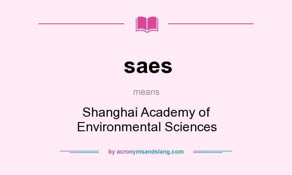 What does saes mean? It stands for Shanghai Academy of Environmental Sciences