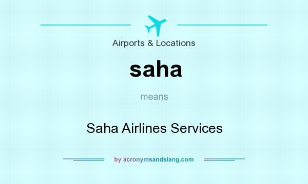 What does saha mean? It stands for Saha Airlines Services