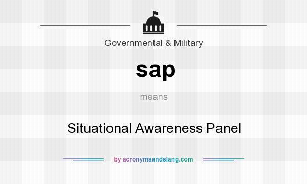 What does sap mean? It stands for Situational Awareness Panel