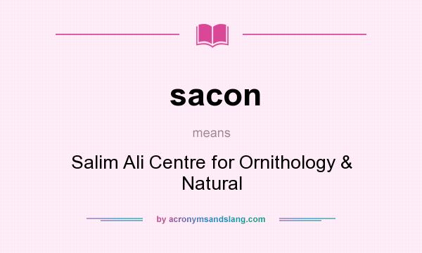 What does sacon mean? It stands for Salim Ali Centre for Ornithology & Natural