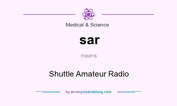 What does sar mean? It stands for Shuttle Amateur Radio