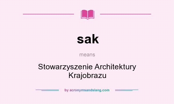 What does sak mean? It stands for Stowarzyszenie Architektury Krajobrazu