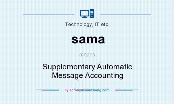 What does sama mean? It stands for Supplementary Automatic Message Accounting