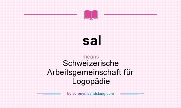 What does sal mean? It stands for Schweizerische Arbeitsgemeinschaft für Logopädie