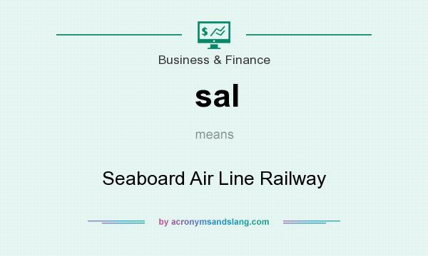 What does sal mean? It stands for Seaboard Air Line Railway