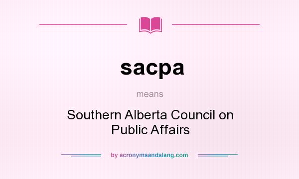 What does sacpa mean? It stands for Southern Alberta Council on Public Affairs