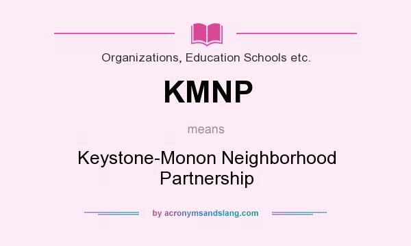 What does KMNP mean? It stands for Keystone-Monon Neighborhood Partnership