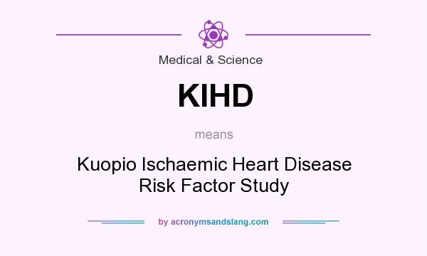 What does KIHD mean? It stands for Kuopio Ischaemic Heart Disease Risk Factor Study