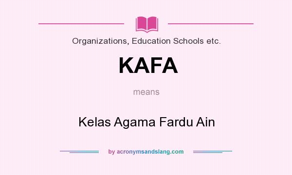 What does KAFA mean? It stands for Kelas Agama Fardu Ain
