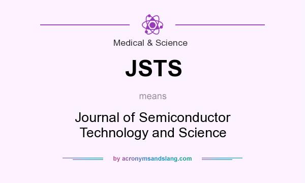 What does JSTS mean? It stands for Journal of Semiconductor Technology and Science