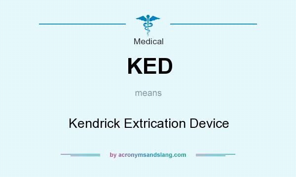 What does KED mean? It stands for Kendrick Extrication Device