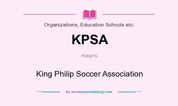 What does KPSA mean? It stands for King Philip Soccer Association
