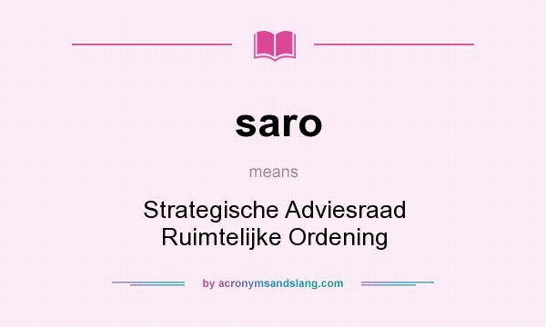 What does saro mean? It stands for Strategische Adviesraad Ruimtelijke Ordening