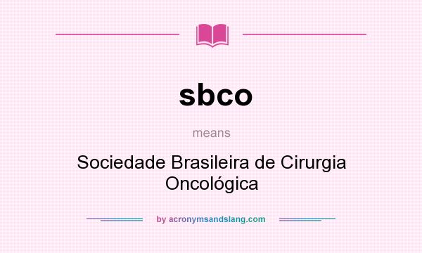 What does sbco mean? It stands for Sociedade Brasileira de Cirurgia Oncológica