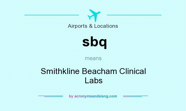 What does sbq mean? It stands for Smithkline Beacham Clinical Labs