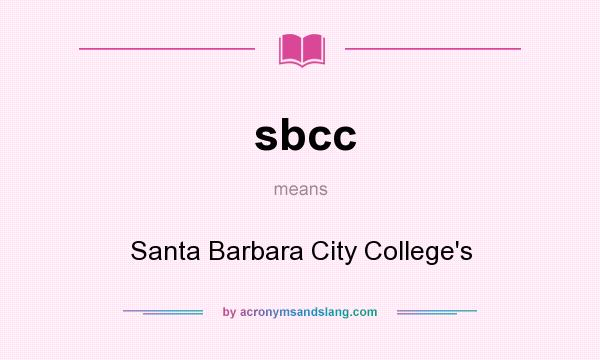 What does sbcc mean? It stands for Santa Barbara City College`s