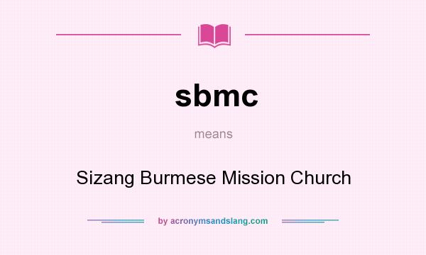 What does sbmc mean? It stands for Sizang Burmese Mission Church